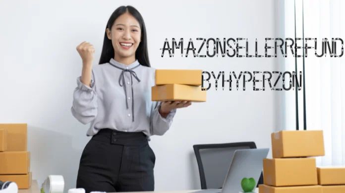 Hyperzon automating Amazon seller refunds